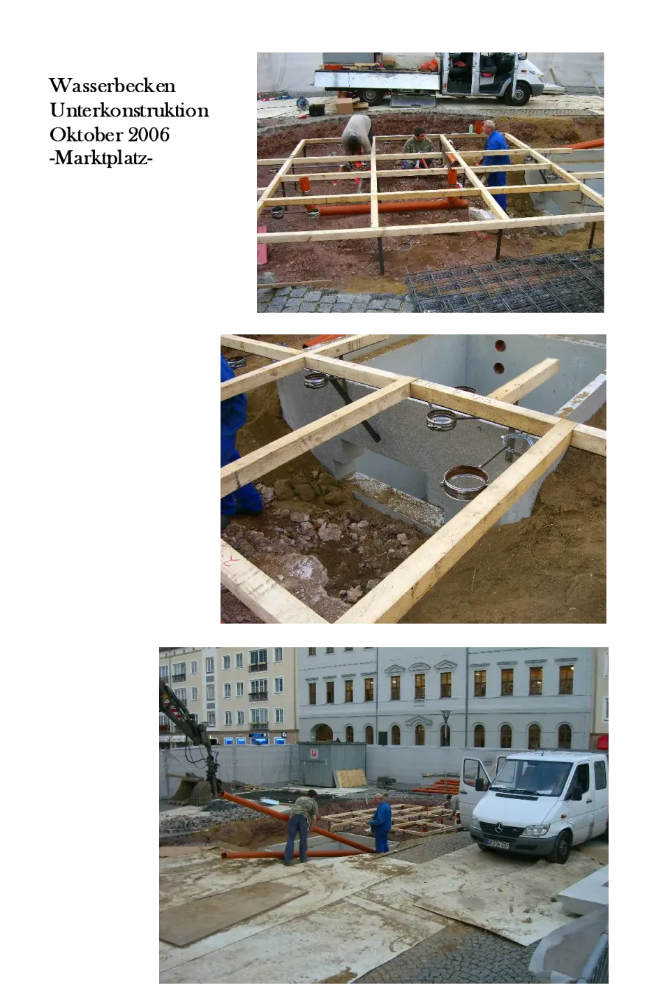 Fundament und Unterbau des Brunnens auf der Baustelle